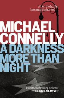 A Darkness More Than Night by Michael Connelly