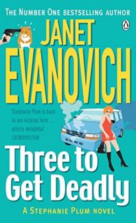 Three to Get Deadly by Janet Evanovich