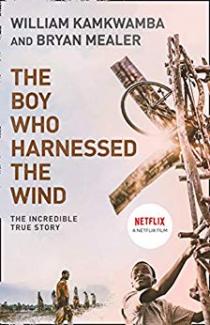 The Boy Who Harnessed The Wind by  William Kamkwamba and Bryan Mealer