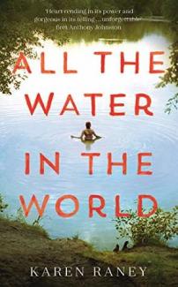 All the Water in the World by Karen Raney