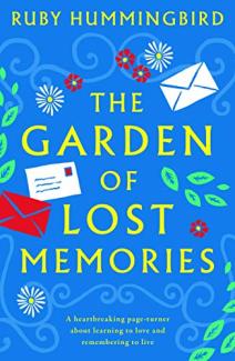 The Garden of Lost Memories by Ruby Hummingbird