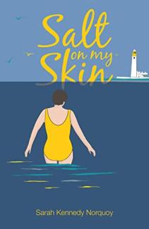 Salt on my Skin by Sarah Kennedy Norquoy