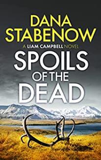 Spoils of the Dead by Dana Stabelow