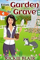 From Garden to Grave by Rickie Blair