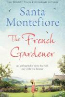 The French Gardener by Santa Montefiore