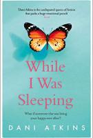 While I Was Sleeping by Dani Atkins