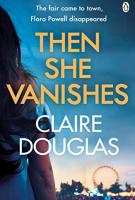 Then She Vanishes by Claire Douglas