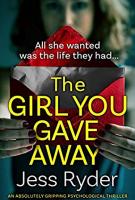 The Girl You Gave Away by Jess Ryder
