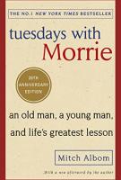 Tuesdays with Morrie by Mitch Albom